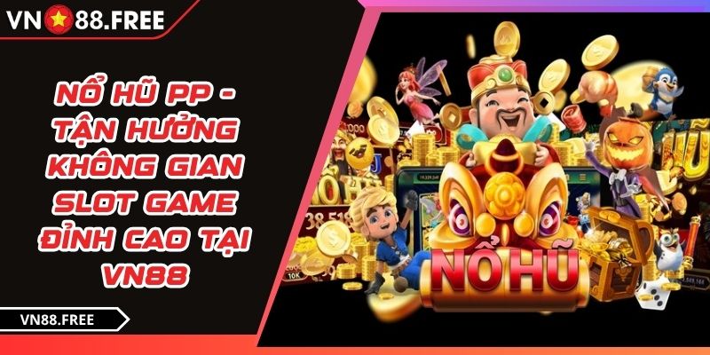 Nổ Hũ PP